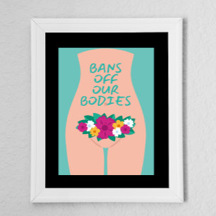 Bans Off Our Bodies Aqua  Poster