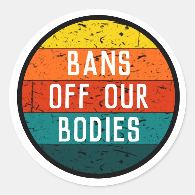 Bans Off Our Bodies Classic Round Sticker (Front)