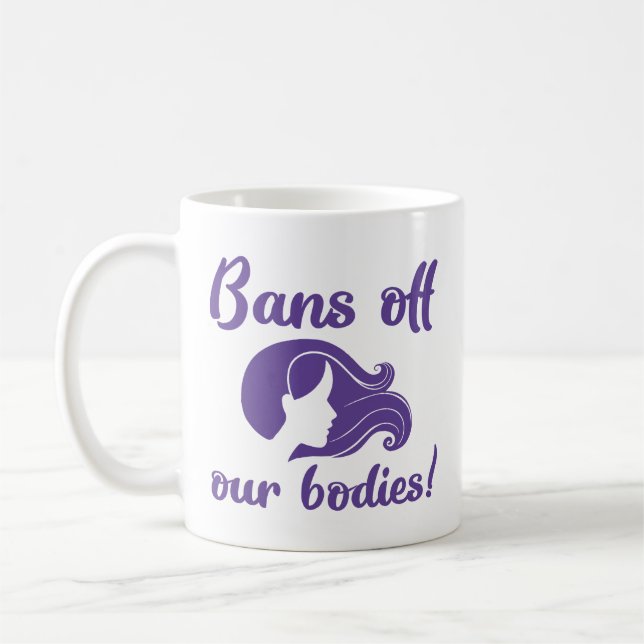 Bans Off Our Bodies Coffee Mug (Left)