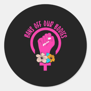 Bans Off Our Bodies Feminism Pro Choice Classic Round Sticker