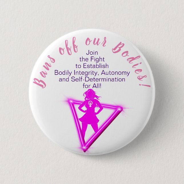 Bans Off Our Bodies! Join the Fight Button Pin (Front)