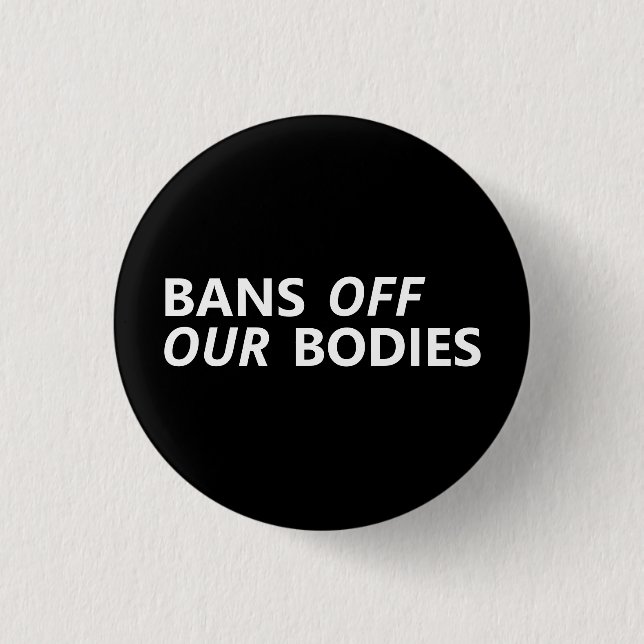 Bans off our bodies pro abortion minimalist 3 cm round badge (Front)