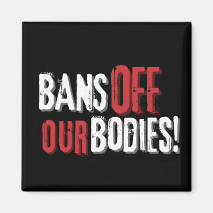 Bans Off Our Bodies Pro-Choice Magnet