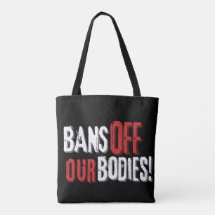 Bans Off Our Bodies Pro-Choice Tote Bag