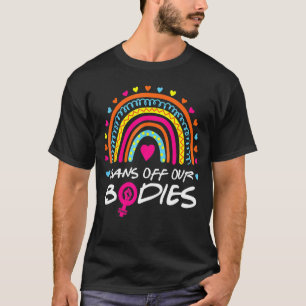 Bans Off Our Bodies Pro Choice Vintage Rainbow Abo T-Shirt