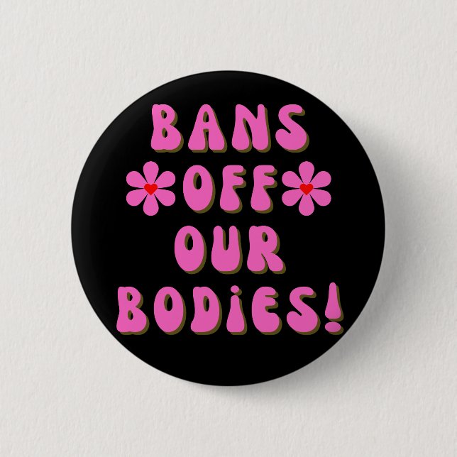 Bans Off Our Bodies Retro Pink Typography Button (Front)