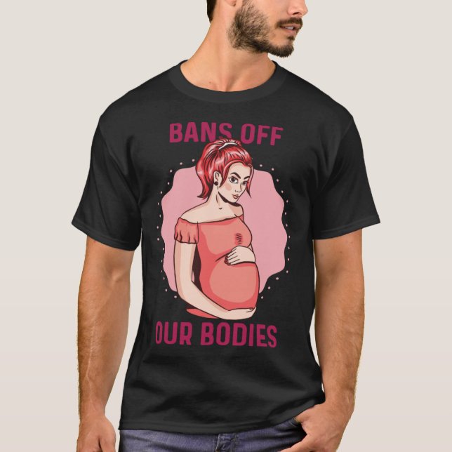 Bans Off Our Bodies Texas Abortion Law Takes Effec T-Shirt (Front)
