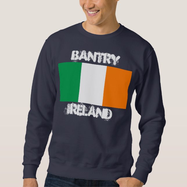 Bantry, Ireland with Irish flag Sweatshirt (Front)