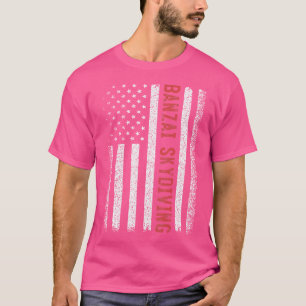 Banzai Skydiving American Flag 4Th Of July T-Shirt