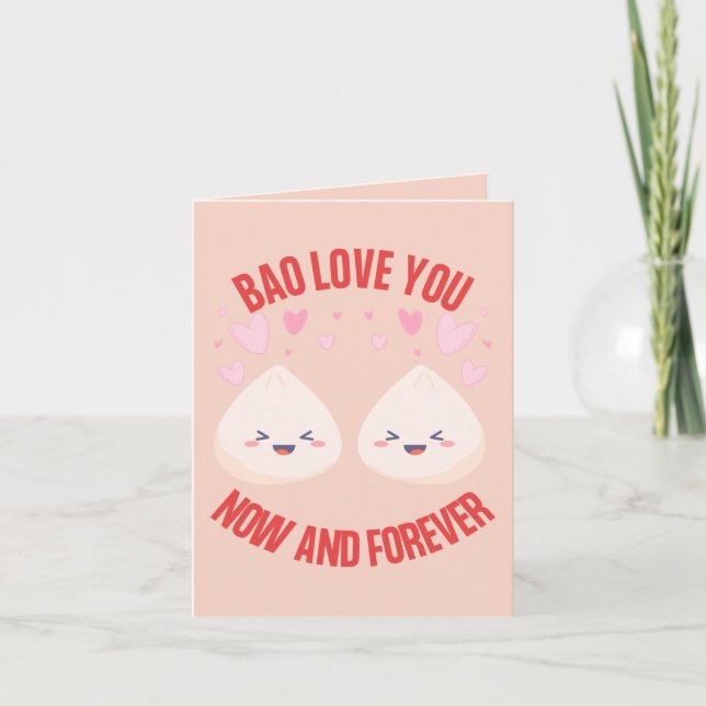 Bao Love You Now and Forever – Romantic Food Pun  Card (Front)