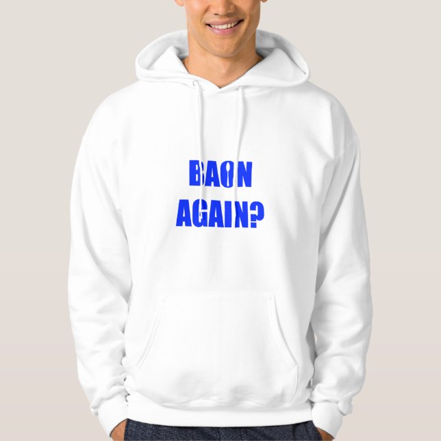 Baon Again? Blue Text Unisex Hoodie (Front)