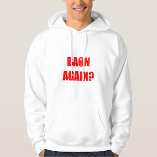 Baon Again? Red Text Unisex Hoodie