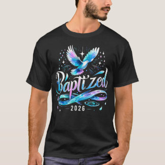 Baptised 2026 Christian Water Baptism Church T-Shirt