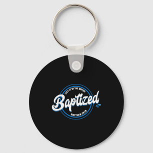Baptised Christian Baptism Left It In The Water Ma Key Ring