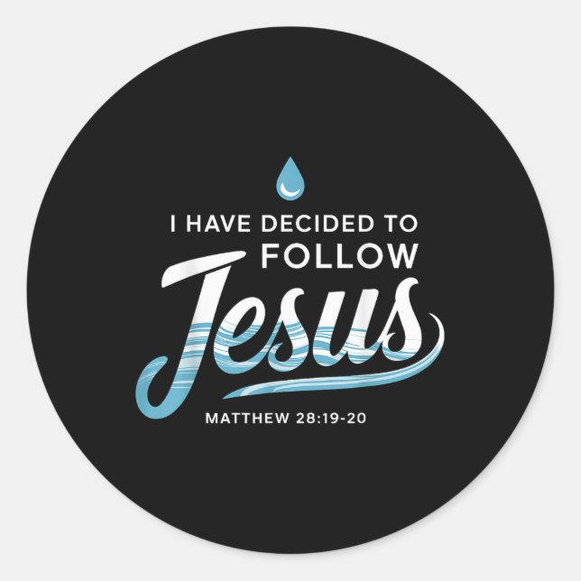Baptised I Have Decided To Follow Jesus Baptism  Classic Round Sticker (Front)