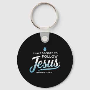 Baptised I Have Decided To Follow Jesus Baptism Key Ring