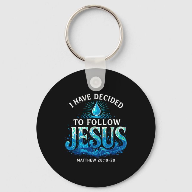 Baptised I Have Decided To Follow Jesus Baptism  Key Ring (Front)