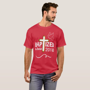 Baptised In Christ 2018 Religious Graphic T-Shirt