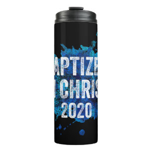 Baptised in Christ 2020 Baptism Church Christian C Thermal Tumbler
