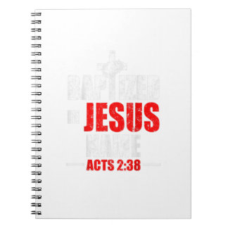 Baptised In Jesus Name Acts 238 Baptism Jesus Only Notebook