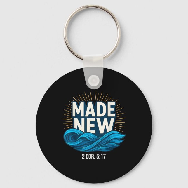Baptised Made New Baptism  Key Ring (Front)