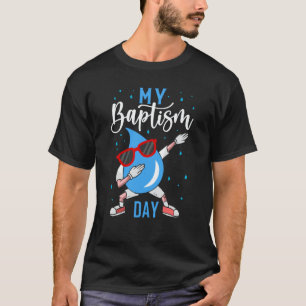 Baptism Dabbing Christian God Baptism Baptised T-Shirt