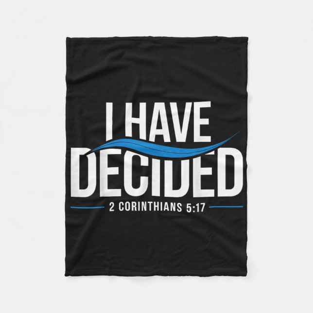 Baptism I Have Decided Baptised _1  Fleece Blanket (Front)