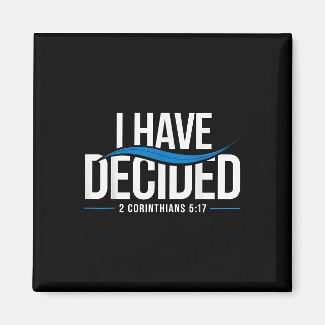 Baptism I Have Decided Baptised _1  Magnet (Front)