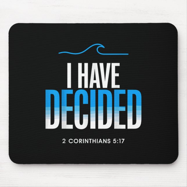 Baptism I Have Decided Baptised  Mouse Pad (Front)