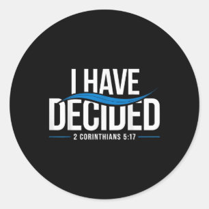 Baptism I Have Decided Baptized _1  Classic Round Sticker