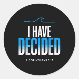 Baptism I Have Decided Baptized Classic Round Sticker