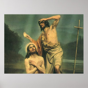 Baptism of Jesus Christ by John the Baptist Poster