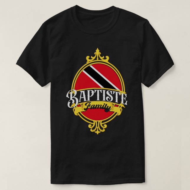 Baptiste Family Trinidad and Tobago Flag T-Shirt (Design Front)