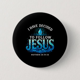 Baptized I Have Decided To Follow Jesus Baptism  6 Cm Round Badge