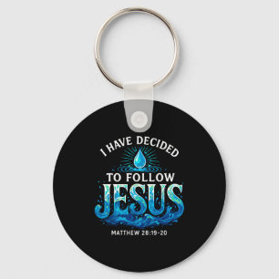 Baptized I Have Decided To Follow Jesus Baptism  Key Ring