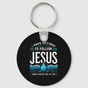Baptized I Have Decided To Follow Jesus Baptism  Key Ring