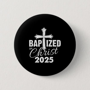Baptized In Christ 2025 - Christian Cross Salvatio 6 Cm Round Badge