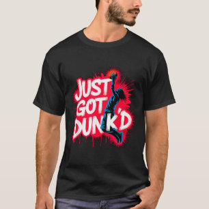 Baptized Jesus Just Got Dunked Baptism  T-Shirt