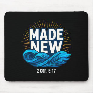 Baptized Made New Baptism Mouse Pad