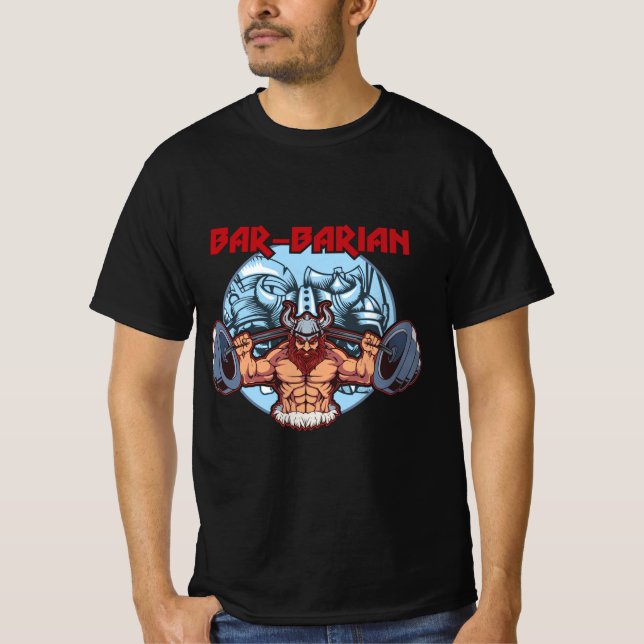 Bar Barian Fitness Exercise Cool Barbarian Gym T-Shirt (Front)