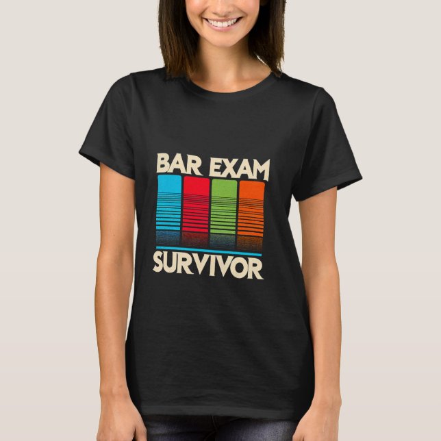 Bar Exam Survivor ------- T-Shirt (Front)