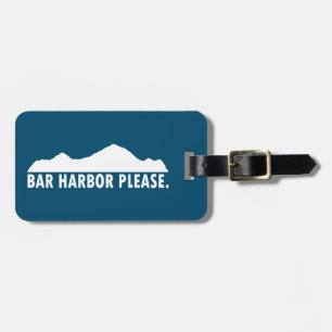 Bar Harbour Please Luggage Tag