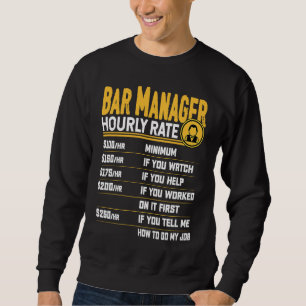 Bar Manager Hourly Rate Bar Manager Director Sweatshirt
