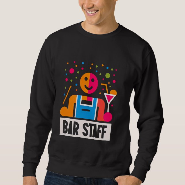 Bar Staff Bartender Worker Service ---- Sweatshirt (Front)