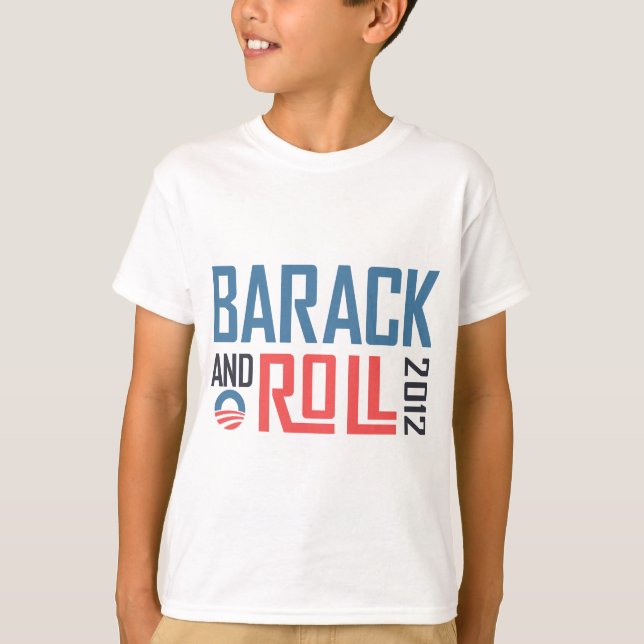 Barack and Roll 2012 T-Shirt (Front)