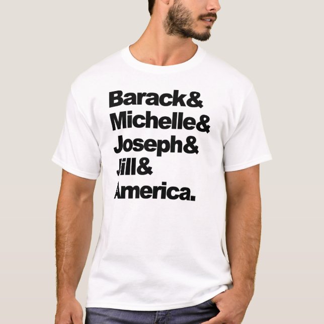 Barack & Michelle & Joseph & Jill & America T-Shirt (Front)