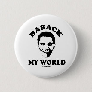 BARACK MY WORLD 6 CM ROUND BADGE