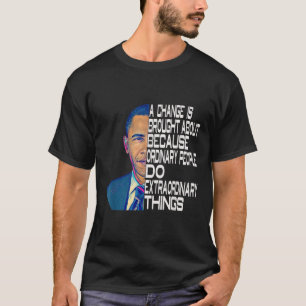 Barack Obama 44th Usa President Political Quotes T-Shirt