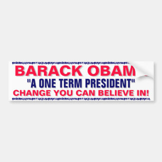 BARACK OBAMA - A ONE TERM PRESIDENT BUMPER STICKER