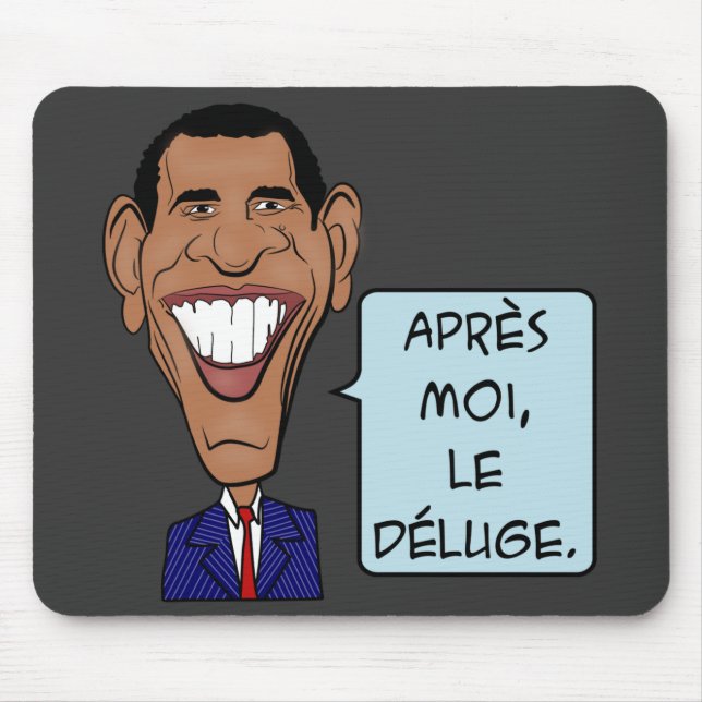 Barack Obama After me the flood Mouse Pad (Front)